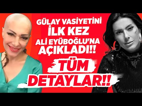 3 Kez Kanseri Yenen Şarkıcı Gülay Vasiyetini İLK KEZ Ali Eyüboğlu'na Açıkladı!! TÜM DETAYLAR!!