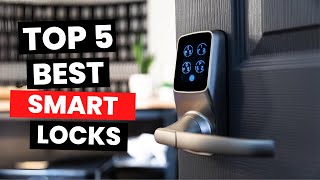 Top 5: Best Smart Locks (2024)