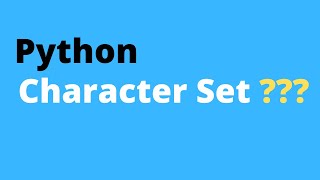 What is Python Character Set ?(Part 5)