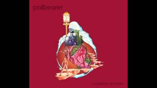 Pallbearer - Foundations of Burden (2014) (Full Album)