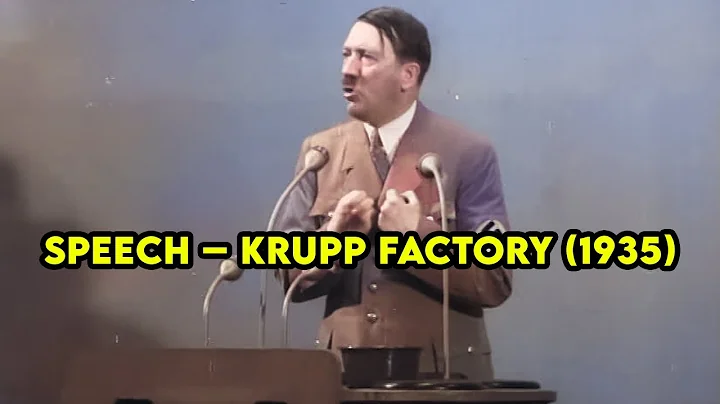 Adolf Hitler – Speech at the Krupp Factory 1935 (In English)