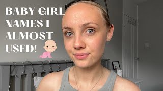 BABY GIRL NAMES I LOVE AND *ALMOST* USED! 💘👶🏼 #babynames