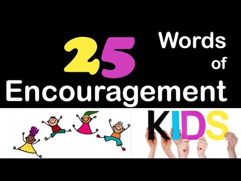 25 Words (Or Sayings) Of Encouragement For Kids