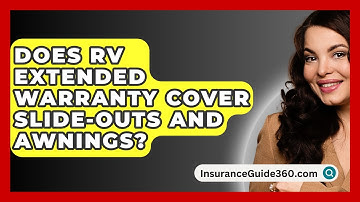 Does RV Extended Warranty Cover Slide-outs And Awnings? - InsuranceGuide360.com