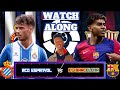 🏆 RCD Espanyol vs FC Barcelona | La Liga Title Decider | LIVE Watchalong 🔥