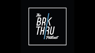The BrkThru Podcast | ft. DJ Regge |