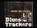 Blues Trackers Smells Like Trouble.