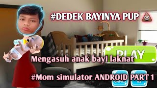 MENJADI IBU RUMAH TANGGA !!!     BAYI LAKNAT ...#MOM SIMULATOR ANDROID PART 1 screenshot 4