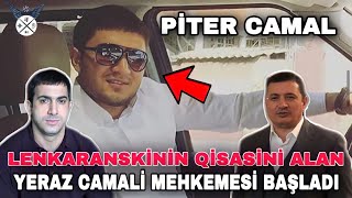 Lənkaranskinin qisasını alan Yeraz Camalın Məhkəməsi Başladı.