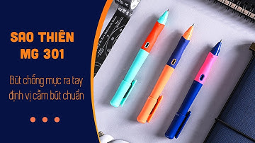 Bút chống mực ra tay có định vị cầm bút chuẩn Sao Thiên MG 301