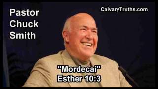 Mordecai, Esther 10:3 - Pastor Chuck Smith - Topical Bible Study
