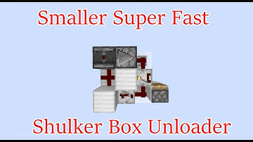 Smaller Super Fast Shulker Box Unloader : Tutorial