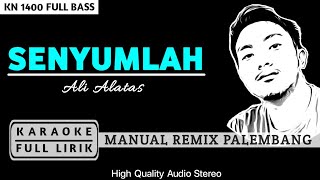 SENYUMLAH DIK SELALU REMIX PALEMBANG | KN1400 | KARAOKE FULL LIRIK