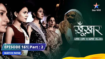 SuperCops Vs Super Villains || Kaag-Bhagodde Ya Kuchh Aur? | Episode -161 Part-2 #starbharat