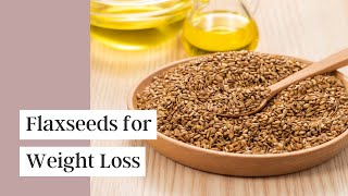 Health Benefits of Flaxseed | How To Buy It, Store It & Eat It