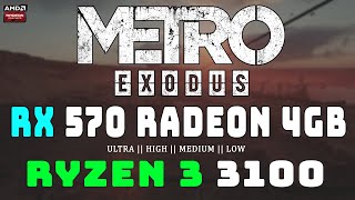 METRO EXODUS TESTED IN RX 570 || AMD RYZEN 3 3100 || 8GB RAM || 1080p  high ||  REAPER GAMING YT