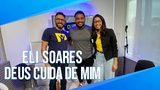 Eli Soares - Deus Cuida de Mim
