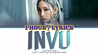 TAEYEON 태연 - INVU (1 HOUR LOOP) with Lyrics