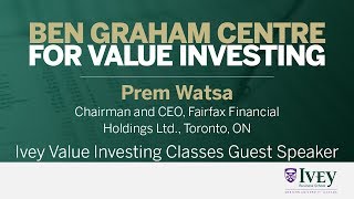 2011 Ivey Value Investing Classes Guest Speaker: Prem Watsa