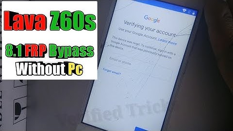 Lava Z60s 8.1 Frp Bypass, Lava Frp unlock without pc 2019