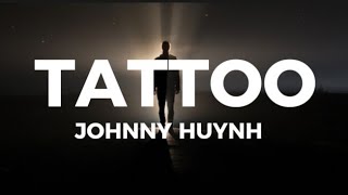 Tattoo - Johnny Huynh