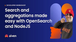 Aiven workshop: Search and aggregations made easy with OpenSearch and NodeJS