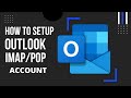 How to setup IMAP/POP Account in Outlook