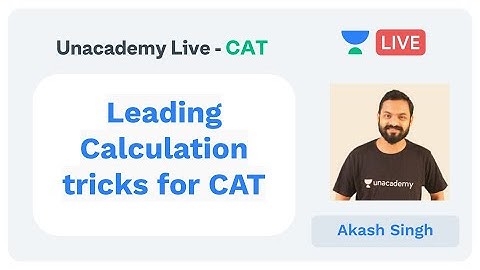 Leading Calculation tricks for CAT by Akash Singh