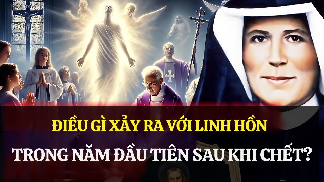 Điều Thánh Faustina thật sự thấy về năm đầu tiên của linh hồn sau khi chết sẽ khiến bạn rung động