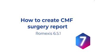 How to – Create CMF surgery report in Planmeca Romexis