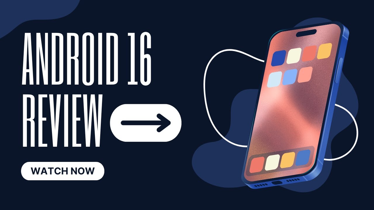 Android 16 The Future of Tech Unveiled! Everything You Need to Know ...