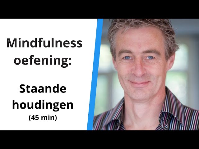 Staande bewegingsoefeningen  | 40 minuten | Mindfulness oefening | Rob Brandsma