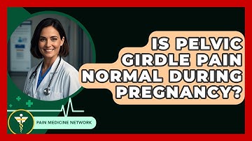 Is Pelvic Girdle Pain Normal During Pregnancy? - Pain Medicine Network