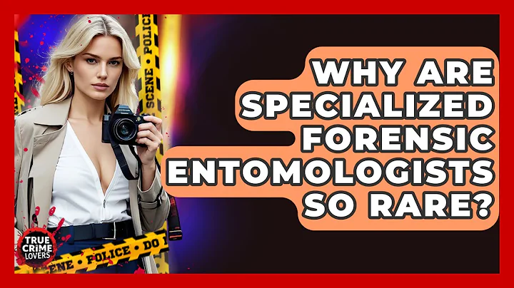 Why Are Specialized Forensic Entomologists So Rare? - True Crime Lovers