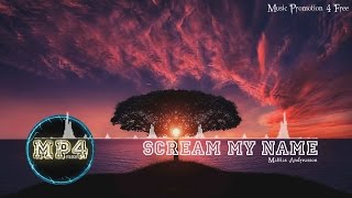 Scream My Name by Mattias Andreasson - [RnB Music] chords