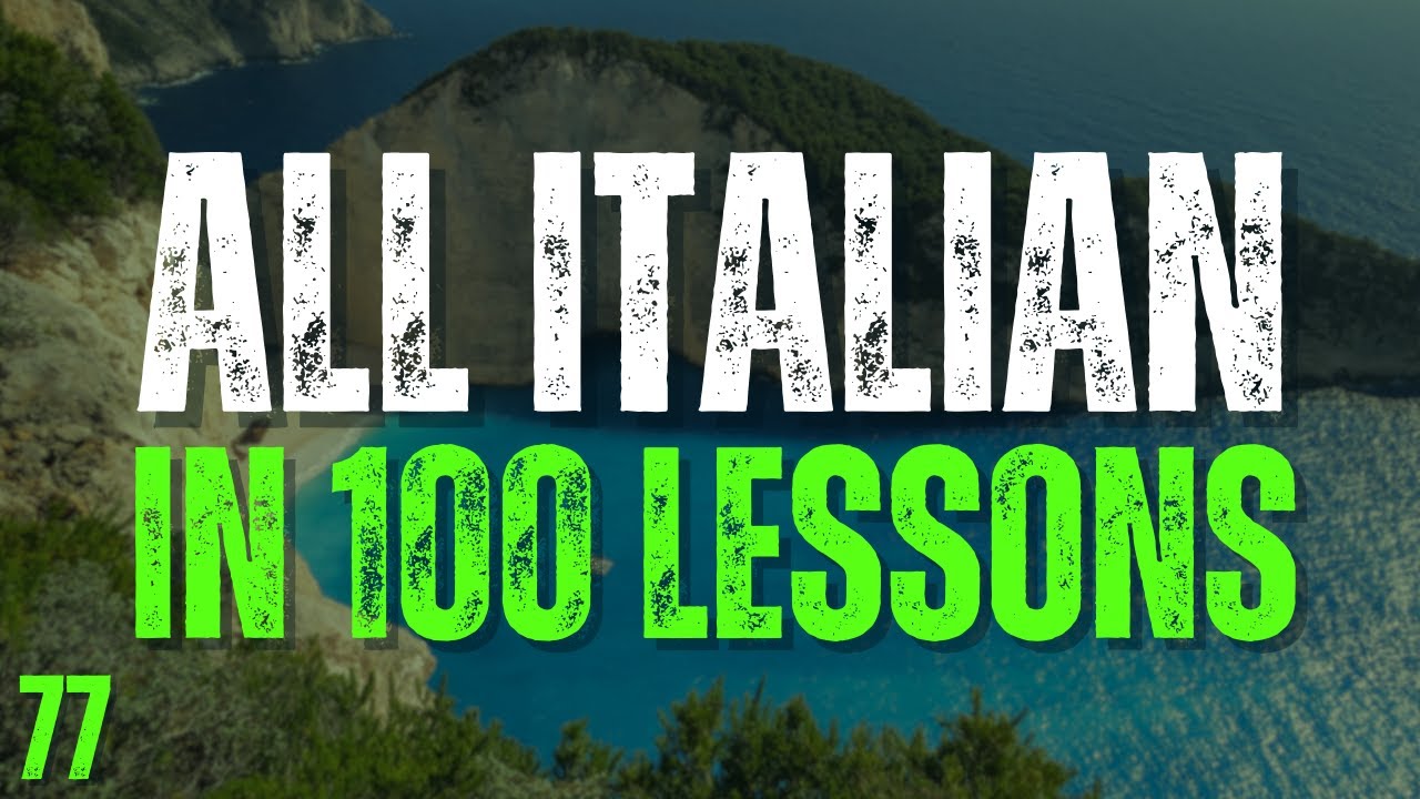 All Italian in 100 Lessons! – Lesson 77 | Must-Know Italian Words & Phrases