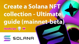 Create a Solana NFT collection - Ultimate guide (mainnet-beta)