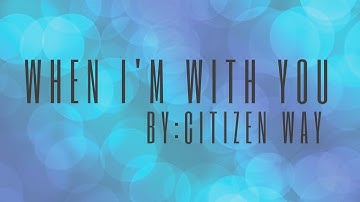 Citizen Way - When I