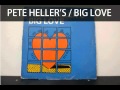 PETE HELLER'S / BIG LOVE