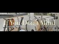 If You Don T Mind Official Music Video mp3