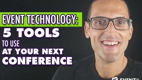 Event Technology: 5 Tools to Use at Your Next Conference