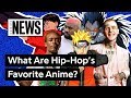 What are hiphops favorite anime  genius news