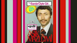 Sar da Öyle Git - Aşık Mazlumi (Sar da Öyle Git Albümü)