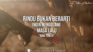 RINDU BUKAN BERARTI INGIN MENGULANG MASA LALU | Rina Yunita | Dika Andani