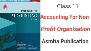 Accounting for Non Profit Organization Class 11 Asmita Publication