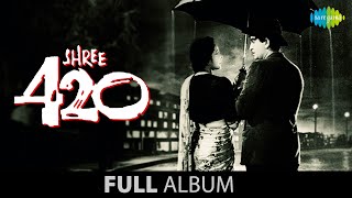 Shree 420 | Full Album | Raj Kapoor | Nargis |Lata M | Mohd Rafi |Manna Dey | Asha Bhosle