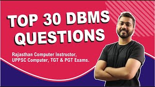 Lec16: Top 30 DBMS Questions for Rajasthan Computer Instructor | UPPSC | All TGT & PGT Exams