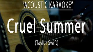 Cruel Summer - Taylor Swift (Acoustic karaoke)