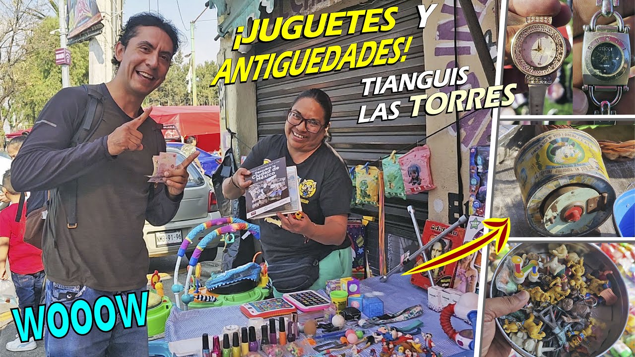  ¡Hay Antigüedades, juguetes y tesoros modernos💲El TIANGUIS de las TORRES! CDMX.
