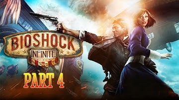 Bioshock Infinite Playthrough Part 4